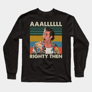 Aaalll Righty Then Retro Vintage Long Sleeve T-Shirt